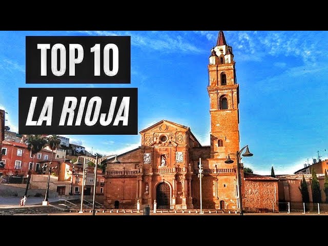 Los 10 lugares que no te puedes perder en La Rioja.